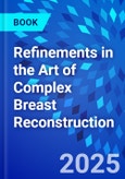 Refinements in the Art of Complex Breast Reconstruction- Product Image