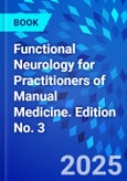 Functional Neurology for Practitioners of Manual Medicine. Edition No. 3- Product Image