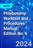 Phlebotomy. Worktext and Procedures Manual. Edition No. 6- Product Image