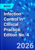Infection Control in Clinical Practice. Edition No. 4- Product Image