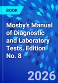 Mosby's Manual of Diagnostic and Laboratory Tests. Edition No. 8- Product Image