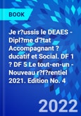 Je r?ussis le DEAES - Dipl?me d'?tat Accompagnant ?ducatif et Social. DF 1 ? DF 5 Le tout-en-un - Nouveau r?f?rentiel 2021. Edition No. 4- Product Image