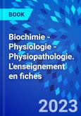 Biochimie - Physiologie - Physiopathologie. L'enseignement en fiches- Product Image