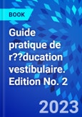 Guide pratique de r??ducation vestibulaire. Edition No. 2- Product Image