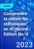 Comprendre et utiliser les statistiques en m?decine. Edition No. 4- Product Image