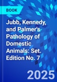 Jubb, Kennedy, and Palmer's Pathology of Domestic Animals: Set. Edition No. 7- Product Image