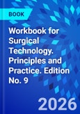 Workbook for Surgical Technology. Principles and Practice. Edition No. 9- Product Image