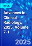 Advances in Clinical Radiology, 2025. Volume 7-1- Product Image