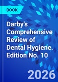 Darby's Comprehensive Review of Dental Hygiene. Edition No. 10- Product Image