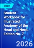 Student Workbook for Illustrated Anatomy of the Head and Neck. Edition No. 7- Product Image