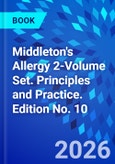 Middleton's Allergy 2-Volume Set. Principles and Practice. Edition No. 10- Product Image