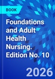 Foundations and Adult Health Nursing. Edition No. 10- Product Image