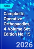 Campbell's Operative Orthopaedics, 4-Volume Set. Edition No. 15- Product Image