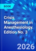 Crisis Management in Anesthesiology. Edition No. 3- Product Image