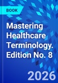 Mastering Healthcare Terminology. Edition No. 8- Product Image
