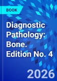 Diagnostic Pathology: Bone. Edition No. 4- Product Image