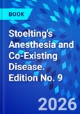Stoelting's Anesthesia and Co-Existing Disease. Edition No. 9- Product Image