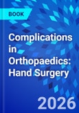 Complications in Orthopaedics: Hand Surgery- Product Image