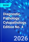 Diagnostic Pathology: Cytopathology. Edition No. 4- Product Image