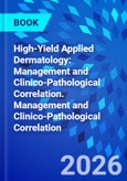 High-Yield Applied Dermatology: Management and Clinico-Pathological Correlation. Management and Clinico-Pathological Correlation- Product Image