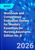 Workbook and Competency Evaluation Review for Mosby's Essentials for Nursing Assistants. Edition No. 8- Product Image