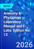 Anatomy & Physiology Laboratory Manual and E-Labs. Edition No. 12- Product Image