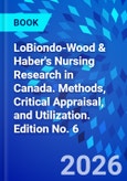 LoBiondo-Wood & Haber's Nursing Research in Canada. Methods, Critical Appraisal, and Utilization. Edition No. 6- Product Image