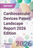 Cardiovascular Devices Patent Landscape Report 2026 Edition- Product Image
