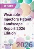 Wearable Injectors Patent Landscape Report 2026 Edition- Product Image