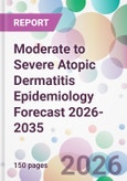 Moderate to Severe Atopic Dermatitis Epidemiology Forecast 2026-2035- Product Image