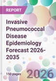 Invasive Pneumococcal Disease Epidemiology Forecast 2026-2035- Product Image
