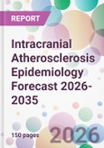Intracranial Atherosclerosis Epidemiology Forecast 2026-2035- Product Image