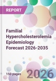 Familial Hypercholesterolemia Epidemiology Forecast 2026-2035- Product Image