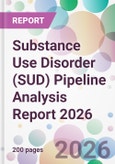 Substance Use Disorder (SUD) Pipeline Analysis Report 2026- Product Image