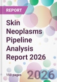 Skin Neoplasms Pipeline Analysis Report 2026- Product Image