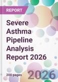 Severe Asthma Pipeline Analysis Report 2026- Product Image