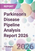 Parkinson's Disease Pipeline Analysis Report 2026- Product Image