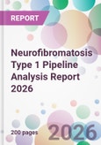 Neurofibromatosis Type 1 Pipeline Analysis Report 2026- Product Image