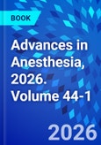 Advances in Anesthesia, 2026. Volume 44-1- Product Image