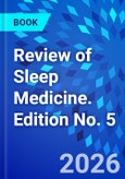 Review of Sleep Medicine. Edition No. 5- Product Image