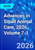 Advances in Small Animal Care, 2026. Volume 7-1- Product Image