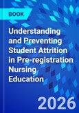 Understanding and Preventing Student Attrition in Pre-registration Nursing Education- Product Image
