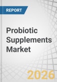 Probiotic Supplements Market by Product Form, Health Application, End User, Distribution Channel, Ingredient, and Region - Global Forecast to 2031- Product Image