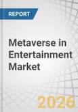 Metaverse in Entertainment Market by Offering, Technology, Entertainment Type, and Region - Global Forecast to 2032- Product Image