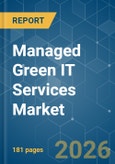 Managed Green IT Services - Market Share Analysis, Industry Trends & Statistics, Growth Forecasts (2026-2031)- Product Image