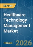 Healthcare Technology Management - Market Share Analysis, Industry Trends & Statistics, Growth Forecasts (2026-2031)- Product Image