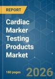 Cardiac Marker Testing Products - Market Share Analysis, Industry Trends & Statistics, Growth Forecasts (2026-2031)- Product Image