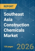 Southeast Asia Construction Chemicals - Market Share Analysis, Industry Trends & Statistics, Growth Forecasts (2026-2031)- Product Image