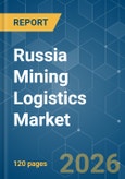 Russia Mining Logistics - Market Share Analysis, Industry Trends & Statistics, Growth Forecasts (2026-2031)- Product Image