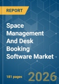 Space Management And Desk Booking Software - Market Share Analysis, Industry Trends & Statistics, Growth Forecasts (2026-2031)- Product Image